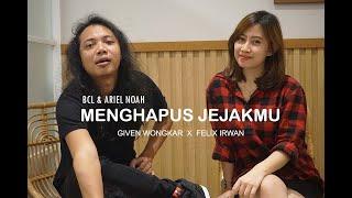 FELIX IRWAN X GIVEN WONGKAR | ARIEL NOAH X BCL - MENGHAPUS JEJAKMU