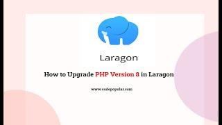 How Upgrade PHP Version in Laragon 7.4 to 8