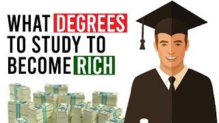 What Degrees Should I Study To Become Rich?