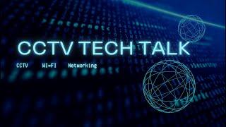 Wentworth CCTV Tech Talk now on Patreon