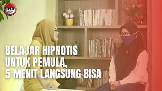 BELAJAR HIPNOTIS UNTUK PEMULA, 5 MENIT LANGSUNG BISA !