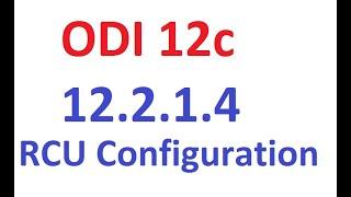 ODI 12c 12.2.1.4 Master and Work Repository Creation Using RCU Utility