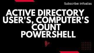 Active Directory users and computers count powershell