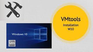 How to Install VMtools for Windows 10