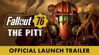 Fallout 76: The Pitt - Official Launch Trailer