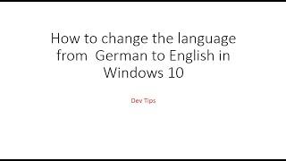 Dev Tips#60 How change the language from German to English in windows 10