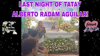 LAST NIGHT OF TATAY ALBERTO RADAM AGUILAR / AnnaJoe VLOGS