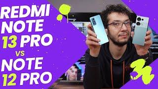 Redmi Note 13 Pro vs. Redmi Note 12 Pro | Yeni Nesilde Neler Değişti?