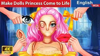 Make Dolls Princess Come to Life  English Storytime Fairy Tales in English @WOAFairyTalesEnglish