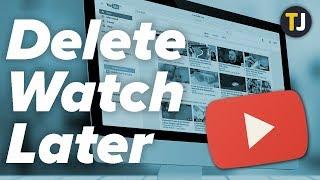 How to Delete ALL Watch Later Videos from YouTube!
