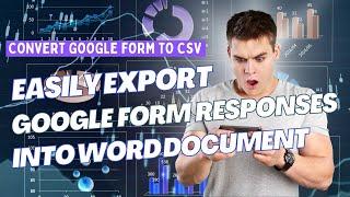 How easily export google form results and responses into word document | convert google form to csv|