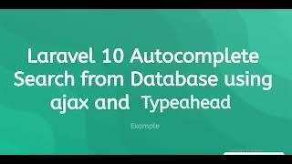 Laravel 10 Autocomplete Search from Database using Ajax and Typeahead Example