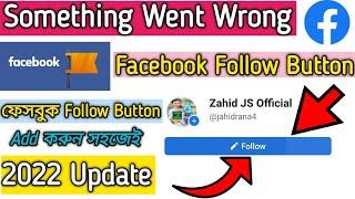 Something Went Wrong In Facebook Page Action Button!Facebook Follow Button Problem Solved 2022