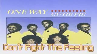 One Way - Don't Fight The Feeling