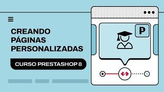 Cómo Crear Páginas Personalizadas en PrestaShop 8.0 