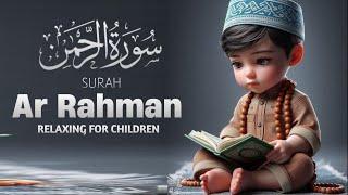 Relaxing for children | Quran for sleep | Melodious murottal | Ultimate stress relief | Ar rahman