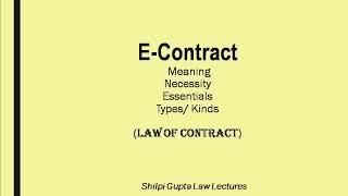 E- contract |Law of Contract| Shilpi Gupta Law Lectures