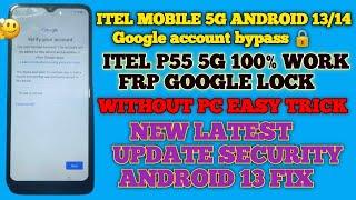 Itel 5G Android 13 Google Account Bypass | New Solution Frp Google Lock | itel p55 5g frp bypass