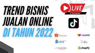 Trend Bisnis Jualan Online 2022 live tiktok