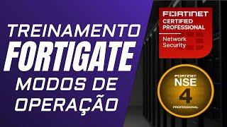 NAT x TRANSPARENT - MODOS DE OPERAÇÃO DO FORTIGATE (NSE4, FCA, FCP)