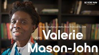 Sharon Salzberg & Valerie Mason-John – Metta Hour Podcast Ep. 244