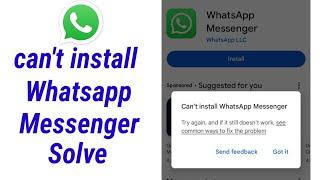 how to fix can't install whatsapp messenger / can't install whatsapp messenger problem solve