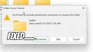 Folder Access Denied, You'll Need Administrator Permissions to Make Changes Rename Folder (SOLVED)