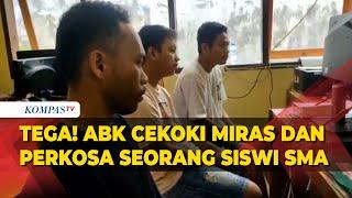 ABK Tega Cekoki Miras dan Perkosa Seorang Siswi SMA!