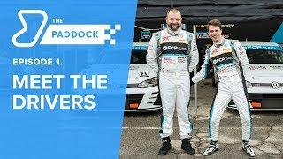 The Paddock Episode 1 - Meet The Drivers - Motorsports & Racing Documentary