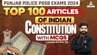 Top 100 Articles Of Indian Constitution | Polity Class For Punjab Police Constable, PSSSB Clerk 2024