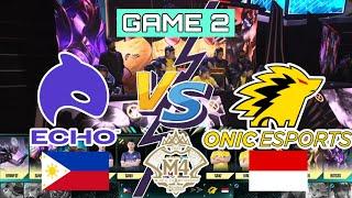 GAME 2 ONIC ESPORTS VS ECHO PH | BABAK ELIMINASI Hari Ke-6 M4 | M4 world championship | MLBB
