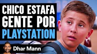 Chico Estafa Gente Por Playstation | Dhar Mann Studios