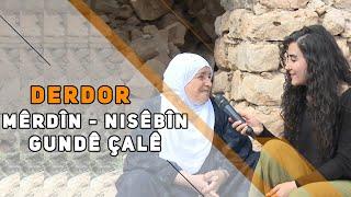 DERDOR  - MÊRDÎN / NISÊBÎN - GUNDÊ ÇALÊ