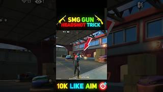 UMP + MP40 + THOMPSON HEADSHOT TRICK || SMG GUN HEADSHOT TRICK || FREE FIRE ME HEADSHOT KAISE MARE