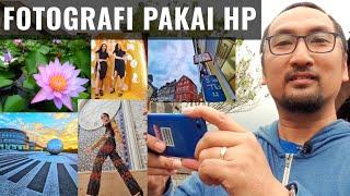 Fotografi dengan HaPe/Smartphone/Ponsel: Tutorial Belajar Bagian Pertama - Indonesia