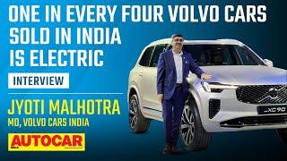 2025 Volvo XC90, luxury market, and new electric models - Jyoti Malhotra | Interview | Autocar India