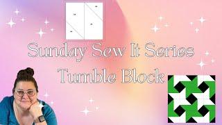 Sunday Sew It Series - Episode 1 - The Tumble Block 🪡