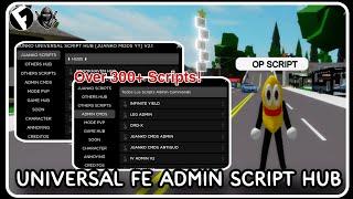 Universal FE Admin Script Hub - ROBLOX SCRIPTS - Over 300+ Features!