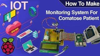 IOT Based Monitoring System for Comatose Patient Monitoring