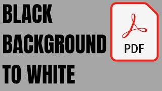 How to Convert Black Background to White in PDF