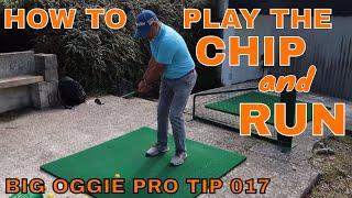 HOW TO PLAY THE CHIP AND RUN SHOT. Big Oggie Pro Tip 017