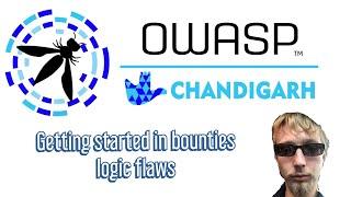 OWASP Chandigarh: How to get started in bug bounties + business logic flaws