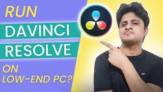 How to Run Davinci Resolve on Low-end PC | Run Davinci Resolve in 4GB RAM? | Hindi | 2021