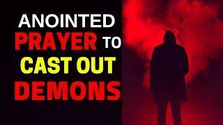 Anointed Prayer To Cast Out Demons -  Prayer to Cast Out Evil Spirits - Evangelist Fernando Perez