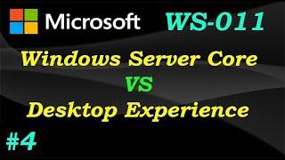 WS-011 \\ Windows Server Core vs Desktop Experience (Ep 04)