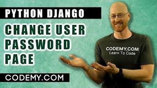 Change User Password Page - Django Blog #25