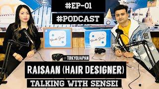 Raisaan (Meriyam Rai) | Talk with Sensei | |#Ep01| #hairdesigner| #podcast