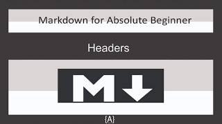 Markdown for Absolute Beginners[2/20]-Headers