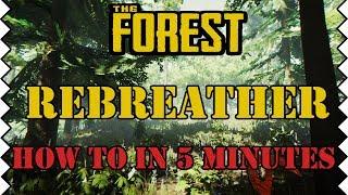 How to in 5 Minutes | ReBreather | The Forest