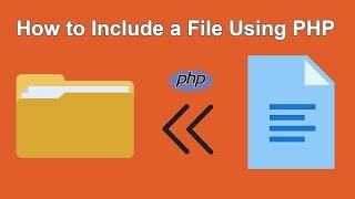 How to Include a File by Using PHP